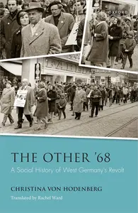 The Other '68: A Social History of West Germany's Revolt