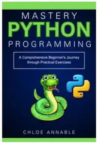 Python Programming Mastery A Comprehensive Beginner's Journey through Practical Exercises