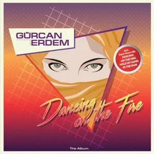 Gürcan Erdem - Dancing On The Fire (2018)