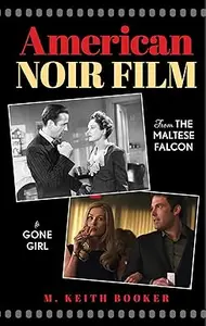 American Noir Film: From The Maltese Falcon to Gone Girl