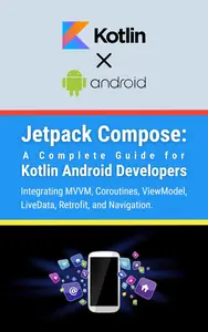 Jetpack Compose: A Complete Guide for Kotlin Android Developers