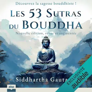 Siddhartha Gautama, "Les 53 sutras du Bouddha"