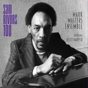 Mark Masters - Sam Rivers 100 (2025) (Hi-Res)