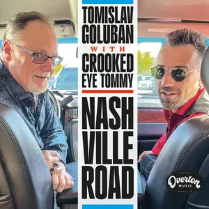 TOMISLAV GOLUBAN & Crooked Eye Tommy - Nashville Road (2025) [Official Digital Download]