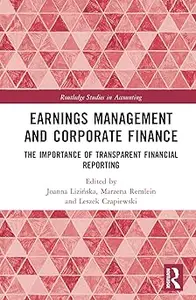 Earnings Management and Corporate Finance: The Importance of Transparent Financial Reporting