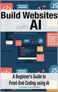Build Websites with AI: A Beginner’s Guide to Front-End Coding using AI