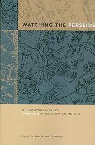 Watching the Perseids: The Backwaters Press Twentieth Anniversary Anthology