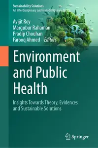 Environment and Public Health: Insights Towards Theory, Evidences and Sustainable Solutions