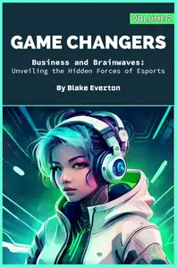 Brainwaves and Business: Unveiling the Hidden Forces of Esports