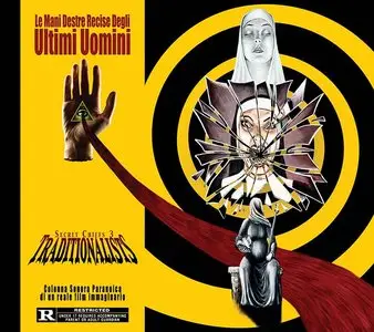 Secret Chiefs 3 - Traditionalists: Le Mani Destre Recise Degli Ultimi Uomini