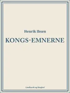 «Kongs-emnerne» by Henrik Ibsen