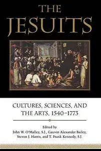 The Jesuits: Cultures, Sciences, and the Arts, 1540-1773
