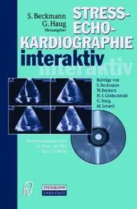 Stress-Echo-Kardiographie interaktiv: Beurteilungsstrategien in Text und Bild plus CD-ROM