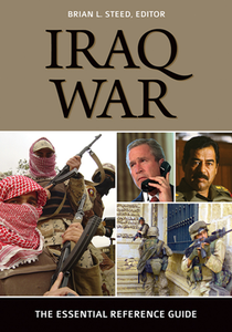 Iraq War : The Essential Reference Guide