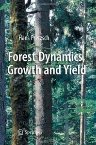 Forest Dynamics, Growth and Yield: From Measurement to Model (Repost)