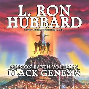 «Black Genesis: Mission Earth Volume 2» by L.Ron Hubbard