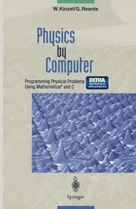 Physics by Computer: Programming Physical Problems Using Mathematica and C