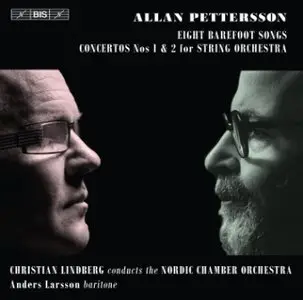 Allan Pettersson - 8 Barefoot Songs, Concertos for String Orchestra