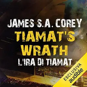 «Tiamat's Wrath. L'ira di Tiamat» James S. A. Corey