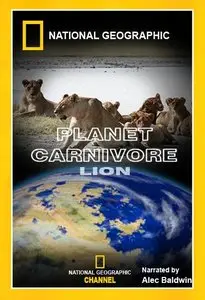 National Geographic's Planet Carnivore: Lion (2007)