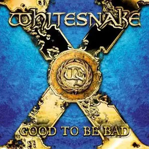 Whitesnake - Good To Be Bad (2008)