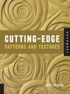 Cutting-Edge Patterns and Textures (repost)