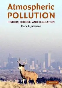 Atmospheric pollution: history, science, and regulation