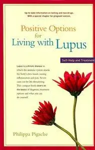 Positive Options for Living with Lupus: Self-Help and Treatment (repost)