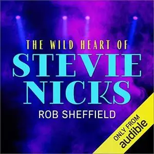 The Wild Heart of Stevie Nicks  [Audiobook]