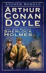 «Arthur Conan Doyle» by Andrew Norman