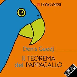 «Teorema del pappagallo» by Denis Guedj