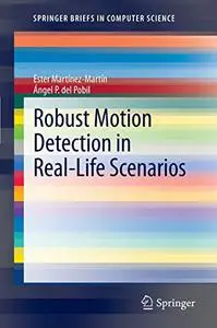 Robust Motion Detection in Real-Life Scenarios (Repost)