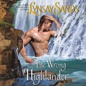 «The Wrong Highlander» by Lynsay Sands