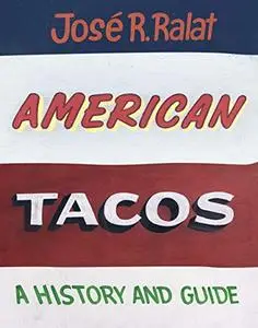 American Tacos: A History and Guide
