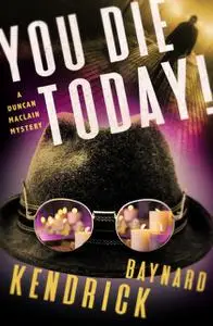 «You Die Today» by Baynard Kendrick