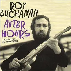 Roy Buchanan - After Hours: Early Years 1957-1962 Recordings (2016)