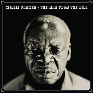 Willie Farmer - The Man From The Hill (2019)