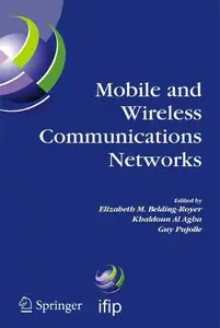 Mobile and Wireless Communications Networks: IFIP TC6 / WG6.8 Conference on Mobile and Wireless Communication Networks