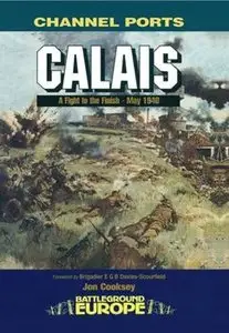 Calais: A Fight to the Finish - May 1940 (Battleground Europe)