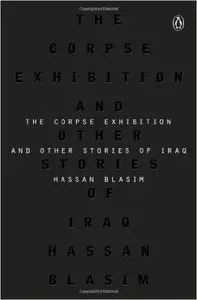 The Corpse Exhibition: And Other Stories of Iraq