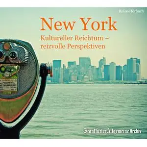 «New York: Kultureller Reichtum - reizvolle Perspektive» by Frankfurter Allgemeine Archiv