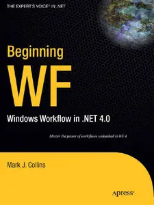 Beginning WF: Windows Workflow in .NET 4.0 (Repost)