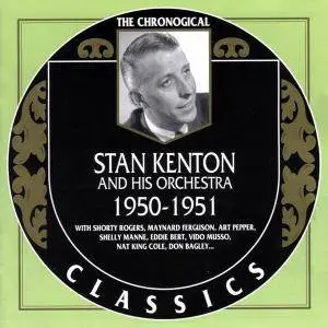 Stan Kenton And His Orchestra - 1950-1951 (2002) (Repost)