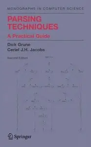 Parsing Techniques: A Practical Guide (Monographs in Computer Science) (repost)