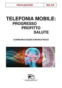 Telefonia mobile: progresso, profitto, salute