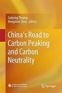 China’s Road to Carbon Peaking and Carbon Neutrality