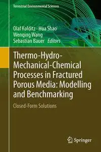 "Thermo-Hydro-Mechanical-Chemical Processes in Fractured Porous Media: Modelling and Benchmarking" by O.Kolditz and H.Shao