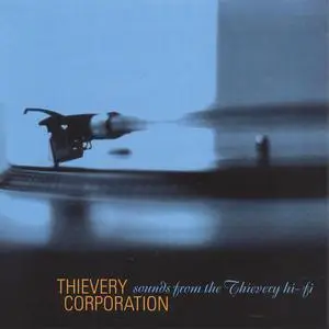 Thievery Corporation - Sounds From The Thievery Hi-Fi (1996) {1999 Eighteenth Street Lounge Music}