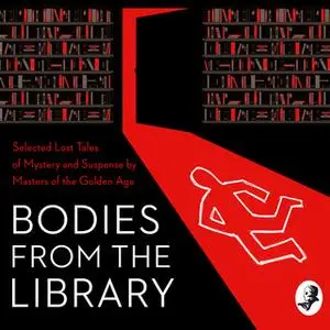 «Bodies from the Library» by A.A. Milne,Agatha Christie,Georgette Heyer,Nicholas Blake,Christianna Brand