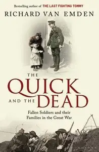 The Quick and the Dead: Fallen Soldiers and Their Families in the Great War